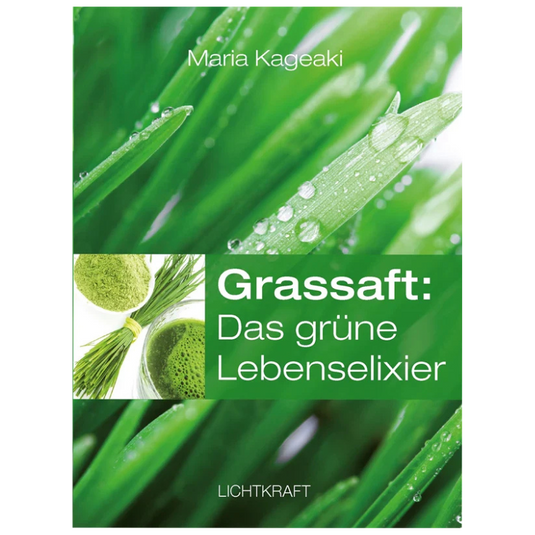 Grassaft: Das grüne Lebenselixier Maria Kageaki - bio-swiss