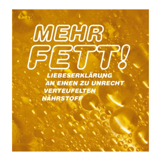 Mehr Fett! - bio-swiss